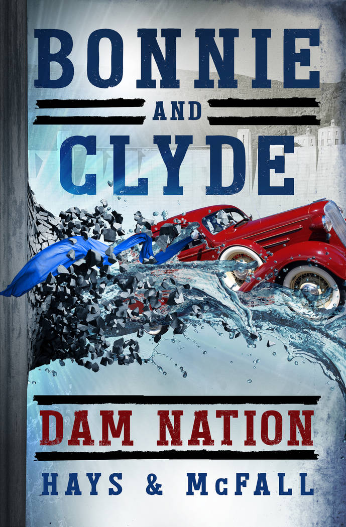 Hays and McFall
"Dam Nation" is the second in Clark Hays and Kathleen McFall's series of books about Bonnie and Clyde. It tells the story of how the two outlaws use their skills to preve ...