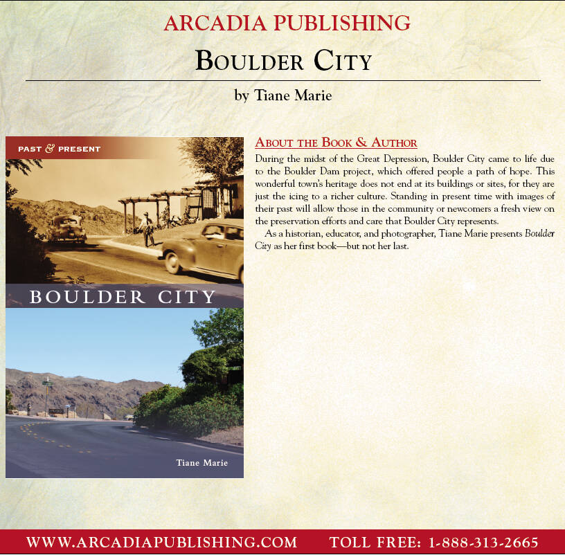 Arcadia Publishing Tiane Marie, manager of the Boulder City/Hoover Dam Museum and its collectio ...